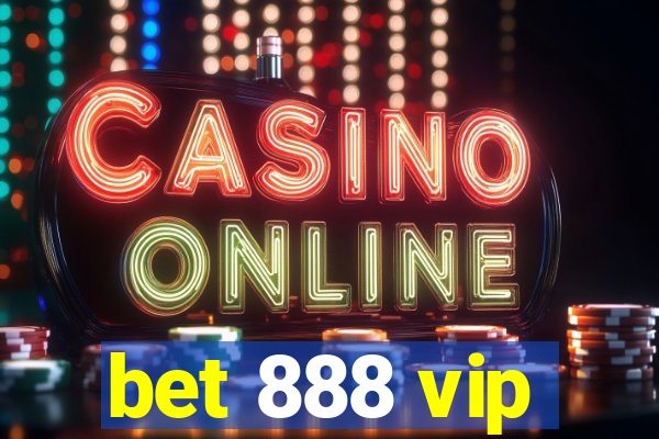 bet 888 vip